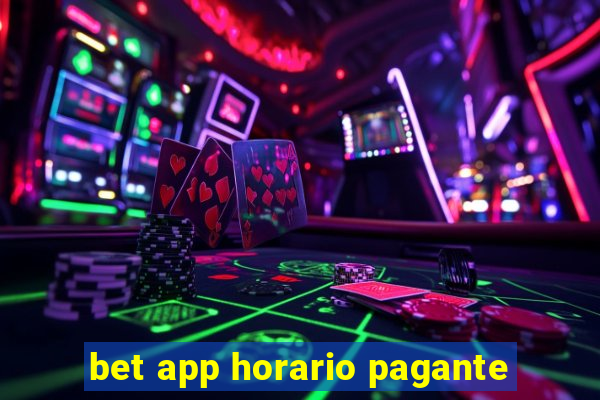 bet app horario pagante