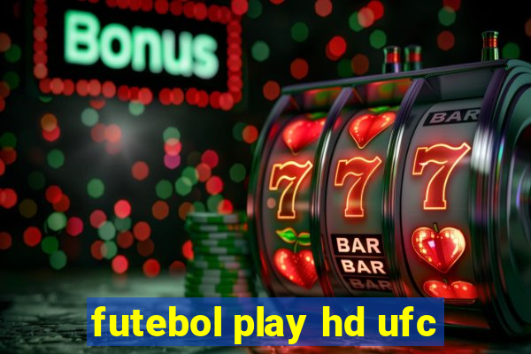 futebol play hd ufc