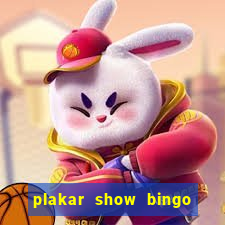 plakar show bingo ao vivo