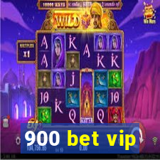 900 bet vip