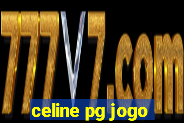 celine pg jogo