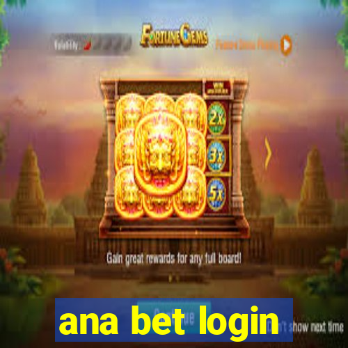 ana bet login