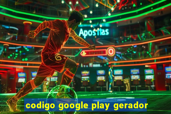 codigo google play gerador