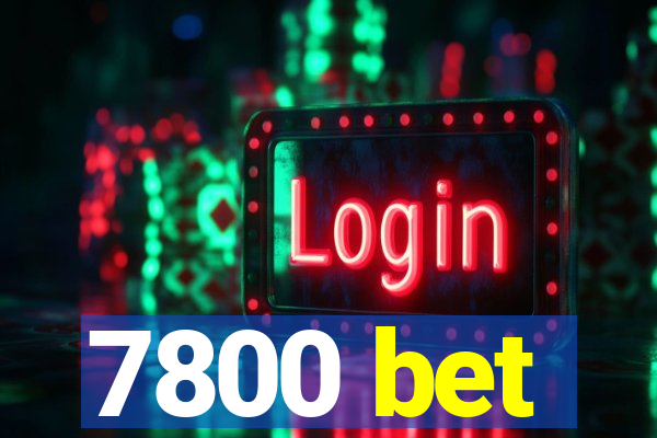 7800 bet