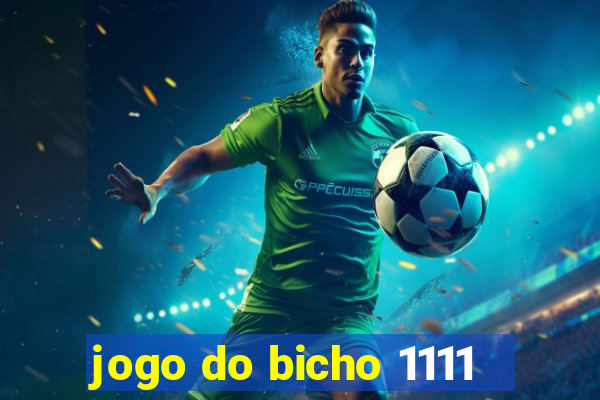 jogo do bicho 1111