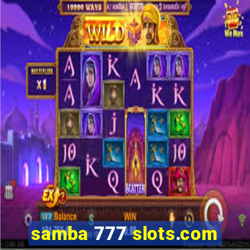 samba 777 slots.com