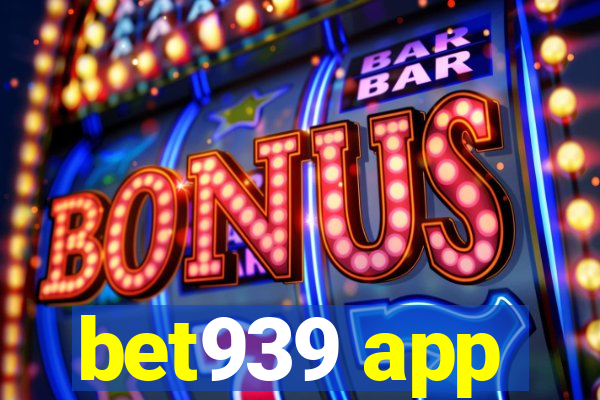 bet939 app