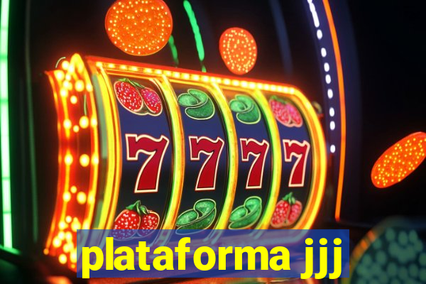 plataforma jjj