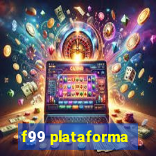 f99 plataforma