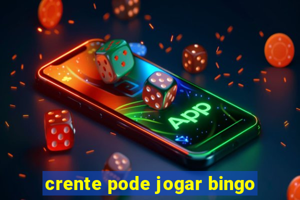 crente pode jogar bingo