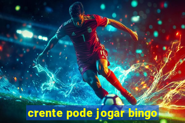 crente pode jogar bingo