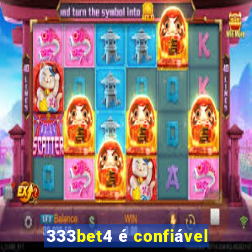 333bet4 é confiável