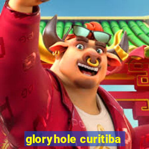 gloryhole curitiba