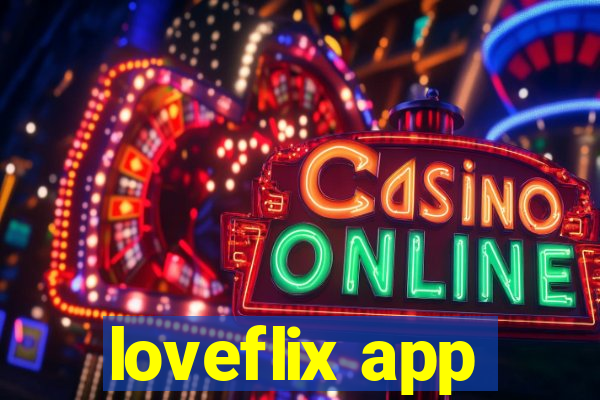 loveflix app