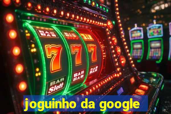 joguinho da google