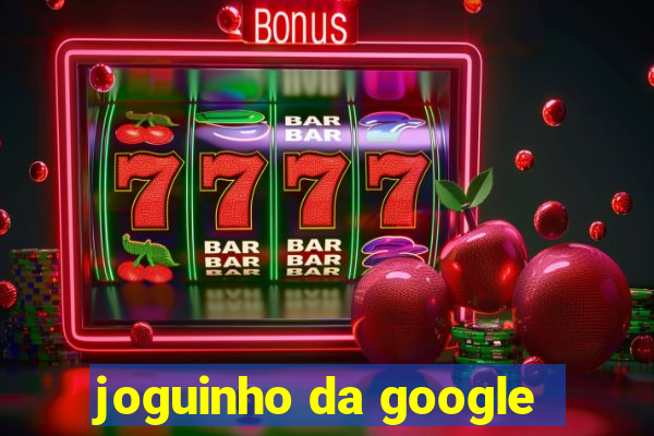 joguinho da google