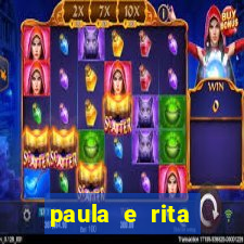 paula e rita compraram muitas cartelas no bingo