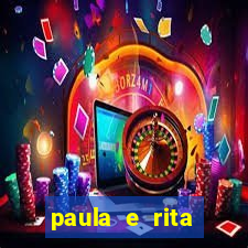 paula e rita compraram muitas cartelas no bingo