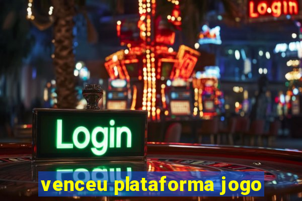 venceu plataforma jogo