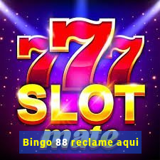 Bingo 88 reclame aqui