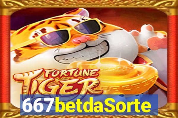 667betdaSorte