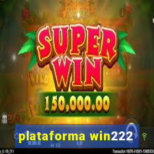 plataforma win222