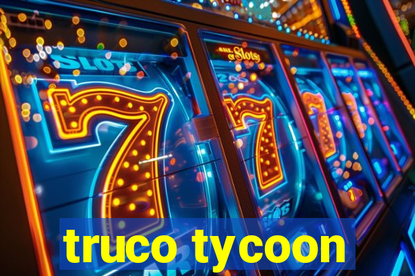 truco tycoon