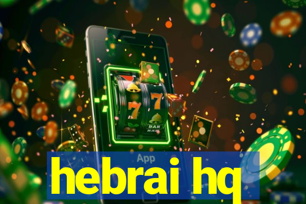 hebrai hq