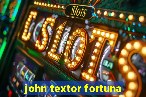 john textor fortuna