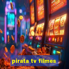 pirata tv filmes