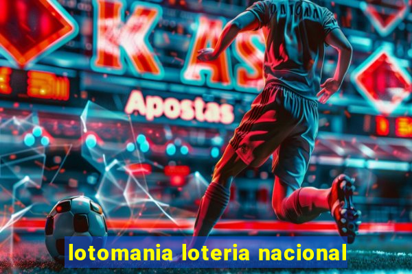 lotomania loteria nacional