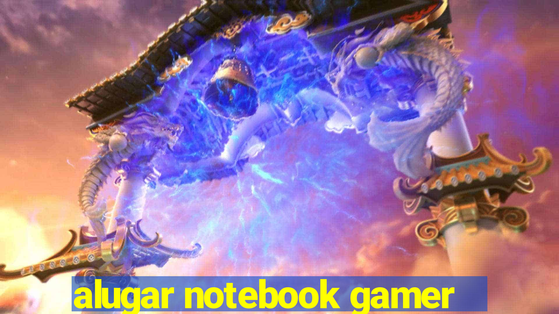 alugar notebook gamer