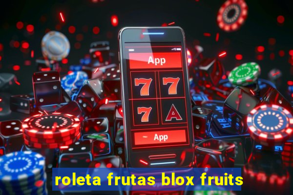 roleta frutas blox fruits