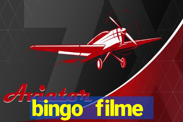 bingo filme assistir online