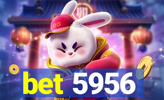 bet 5956