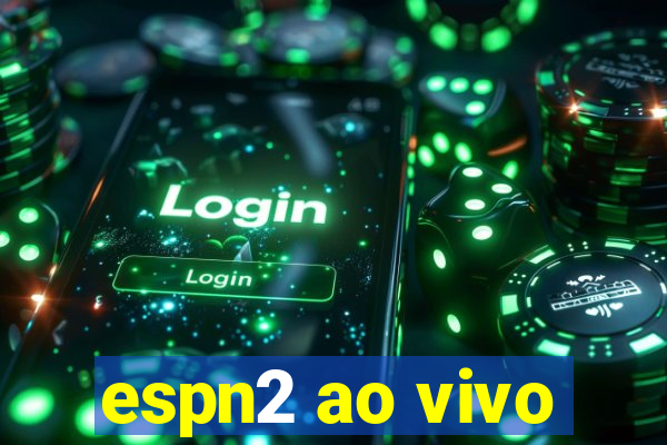 espn2 ao vivo