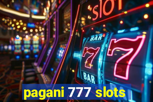 pagani 777 slots