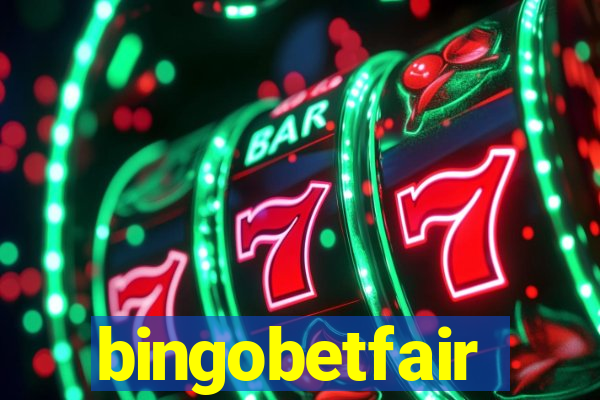 bingobetfair