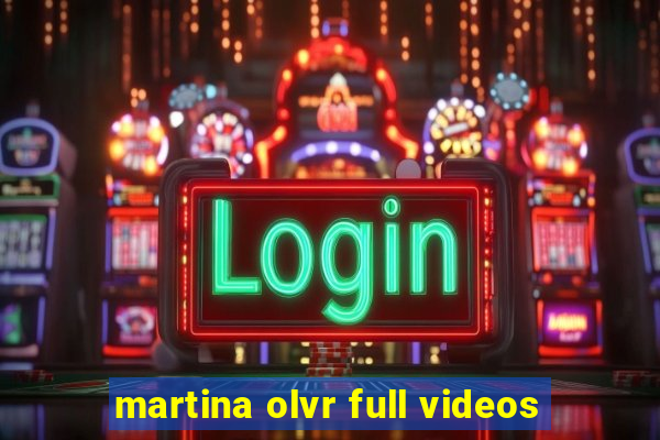 martina olvr full videos