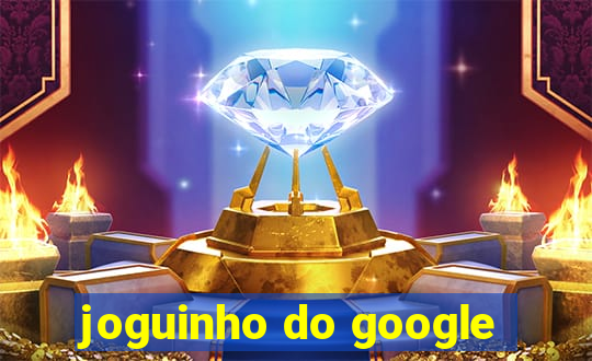 joguinho do google