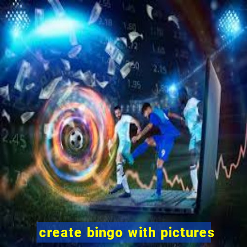 create bingo with pictures