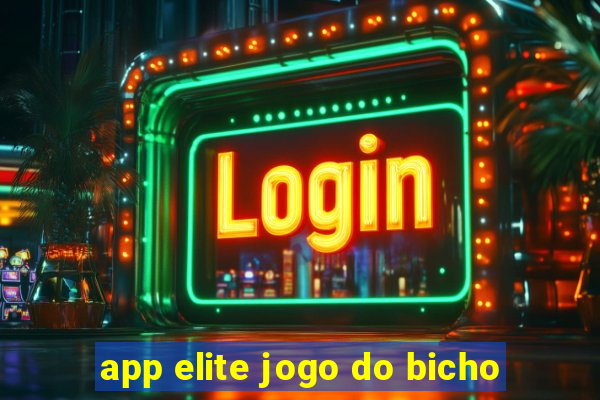 app elite jogo do bicho