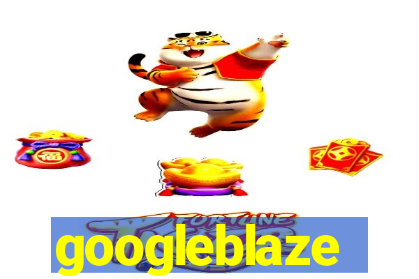 googleblaze