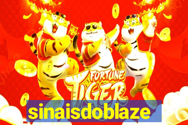 sinaisdoblaze