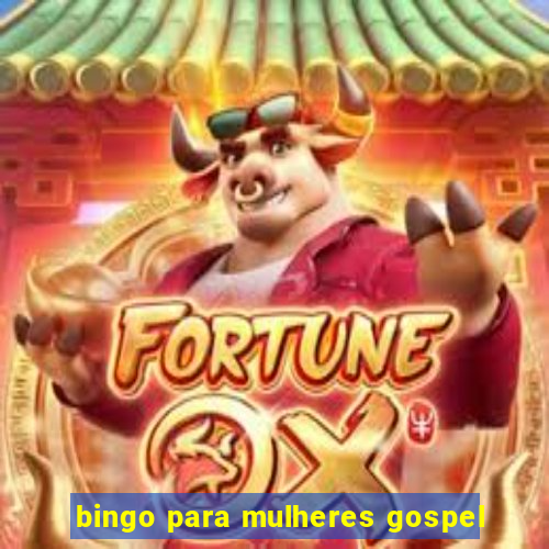 bingo para mulheres gospel