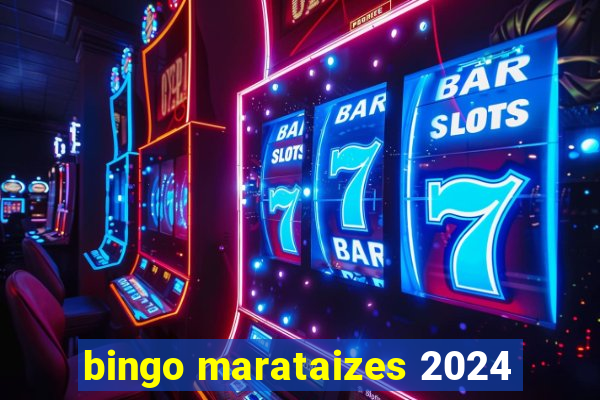 bingo marataizes 2024