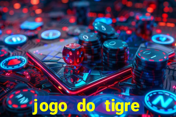 jogo do tigre bonus de cadastro