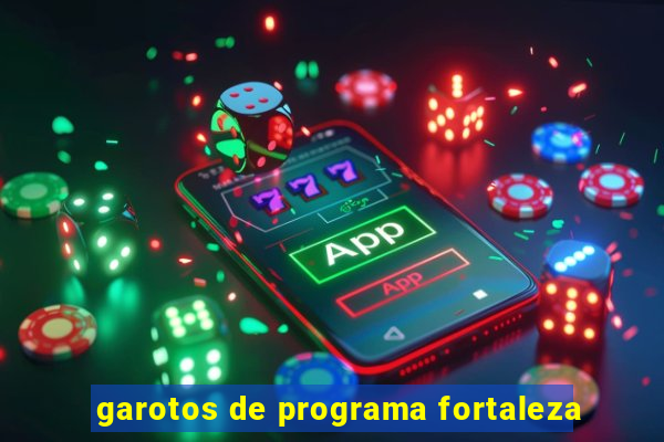 garotos de programa fortaleza