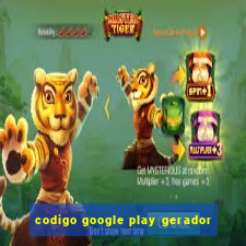 codigo google play gerador