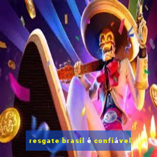 resgate brasil é confiável